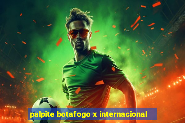 palpite botafogo x internacional